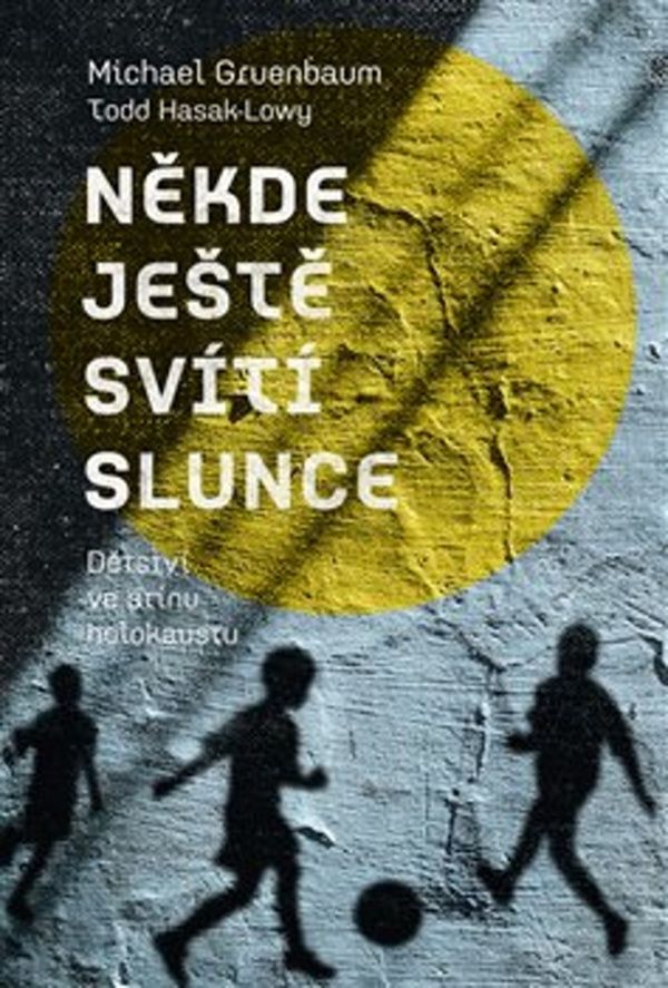 Cover of the book Somewhere There is Still a Sun (Někde ještě svítí slunce), the Czech version, publishing house P3K 2017.